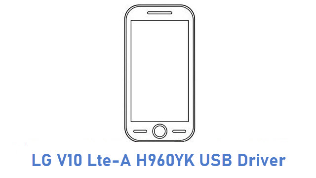 LG V10 Lte-A H960YK USB Driver