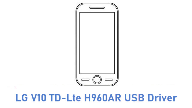 LG V10 TD-Lte H960AR USB Driver