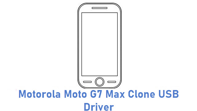 Motorola Moto G7 Max Clone USB Driver