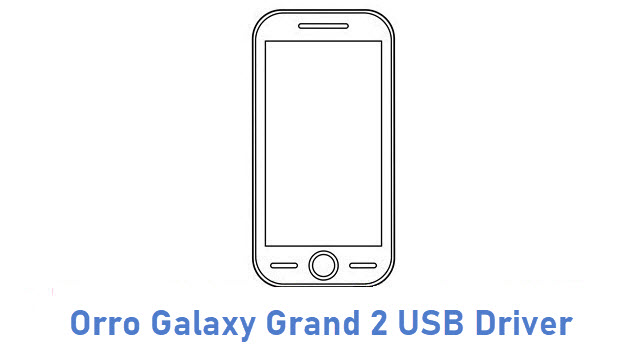 Orro Galaxy Grand 2 USB Driver
