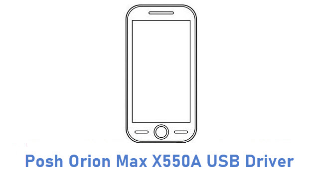 Posh Orion Max X550A USB Driver