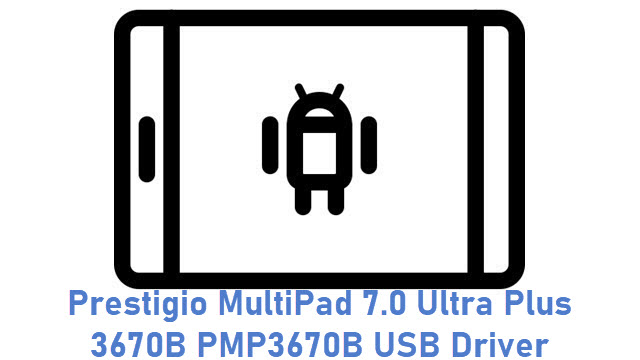 Prestigio MultiPad 7.0 Ultra Plus 3670B PMP3670B USB Driver