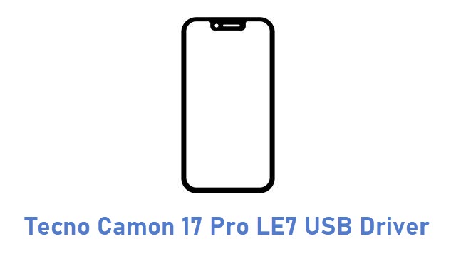 Tecno Camon 17 Pro LE7 USB Driver