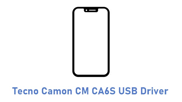 Tecno Camon CM CA6S USB Driver