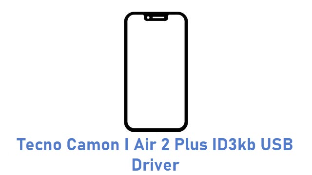 Tecno Camon I Air 2 Plus ID3kb USB Driver