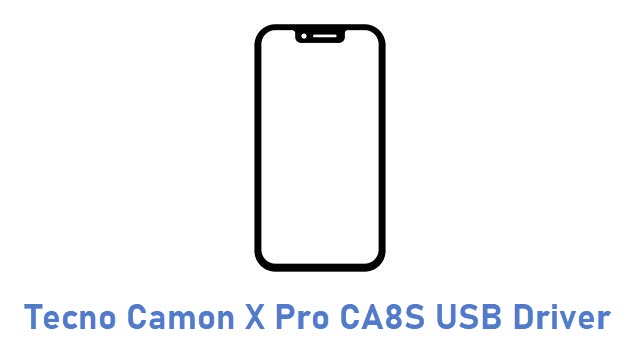 Tecno Camon X Pro CA8S USB Driver