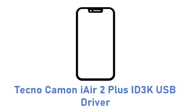 Tecno Camon iAir 2 Plus ID3K USB Driver