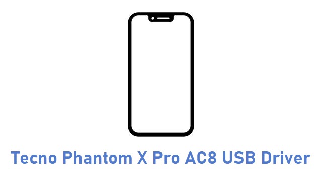 Tecno Phantom X Pro AC8 USB Driver