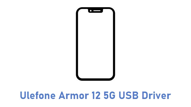 Ulefone Armor 12 5G USB Driver