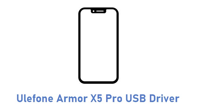 Ulefone Armor X5 Pro USB Driver